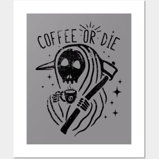 coffee or die skull hand cup of coffee Posters and Art